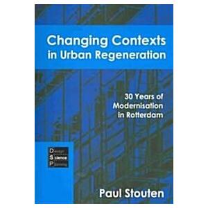 Changing Contexts in Urban Regeneration (Paperback)