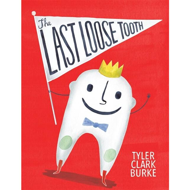 The Last Loose Tooth (Hardcover)