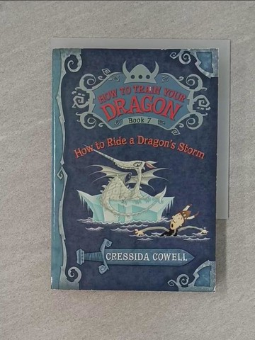 【書寶二手書T1／兒童文學_X8N】How to Train Your Dragon: How to Ride a Dragon’s Storm_Cowell, Cressida