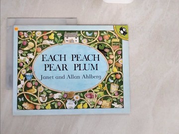 【書寶二手書T8／少年童書_ZJH】Each Peach Pear Plum_Ahlberg, Janet/ Ahlberg, Allan