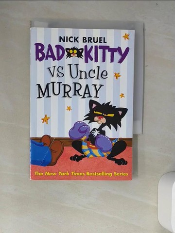 【書寶二手書T9／兒童文學_W43】Bad Kitty vs. Uncle Murray : the uproar at the front door_Nick Bruel