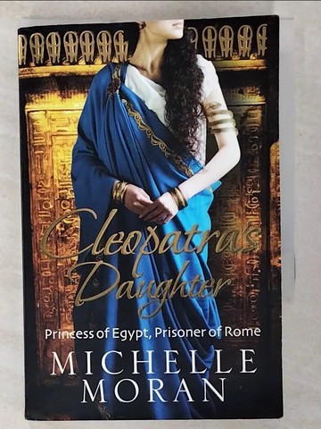【書寶二手書T4／原文小說_U79】Cleopatra's Daughter_Michelle Moran