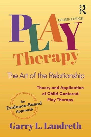 Play Therapy (4版) Landreth, Garry L. 2023 Routledge