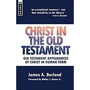 Christ in the Old Testament: Old Testament Appearances of Christ in Human Form (Paperback)