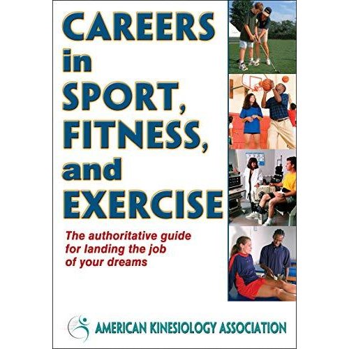 Careers in Sport  Fitness and Exercise (American Kinesiology Associati)