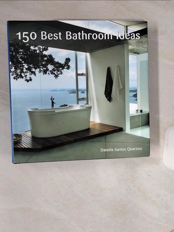 【書寶二手書T5／設計_QF7】150 Best Bathroom Ideas_Daniela Santos Quartino