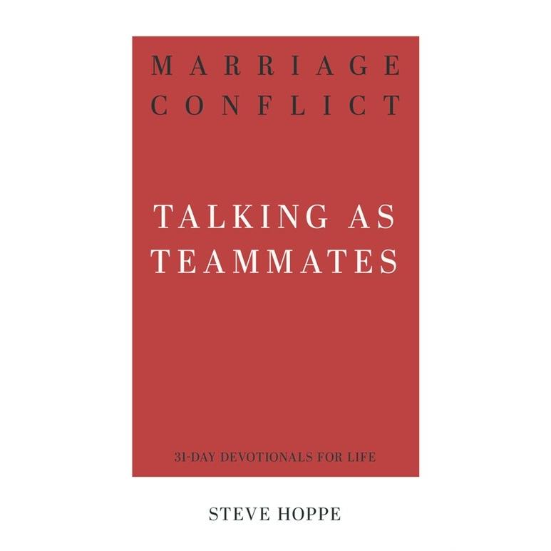 Marriage Conflict: Talking as Teammates (Paperback)