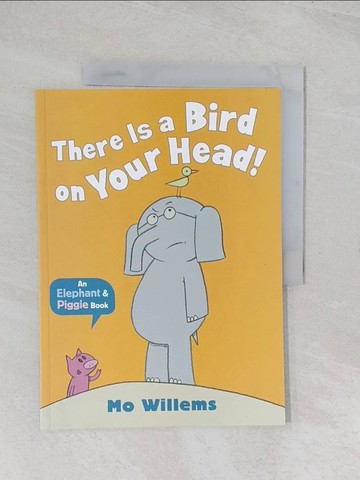 【書寶二手書T1／少年童書_R5R】There Is a Bird on Your Head!_Mo Willems