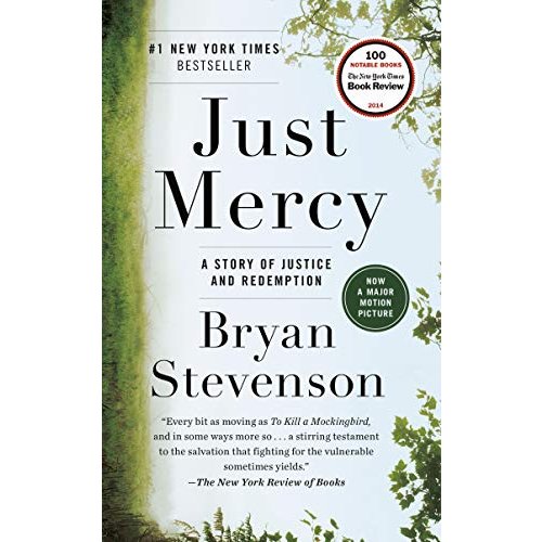 Just Mercy: A Story of Justice and Redemption