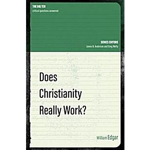 DOES CHRISTIANITY REALLY WORK? (Paperback)