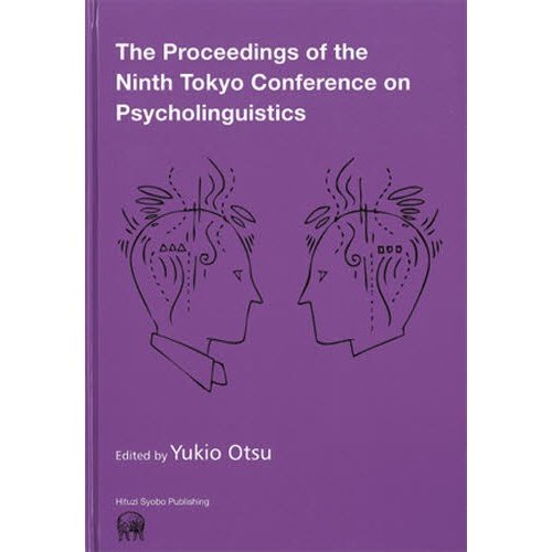 The Proceedings of the Ninth Tokyo Conference on Psycholinguistics