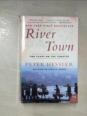 【書寶二手書T5／原文小說_TPZ】River Town: Two Years on the Yangtze_Hessler, Peter