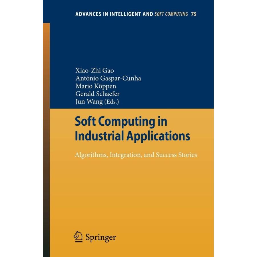 Soft Computing in Industrial Applications: Algorithms, Integration, and Suc