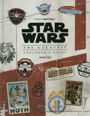 [書籍] STAR WARS THE GALACTIC EXPLORER’S GUIDE   原タイトル:STAR WARS THE GALACTIC EXPLORER’S GUIDE ジェイソン・フライ 著 富永