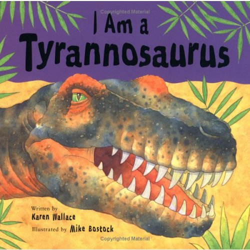 I Am a Tyrannosaurus