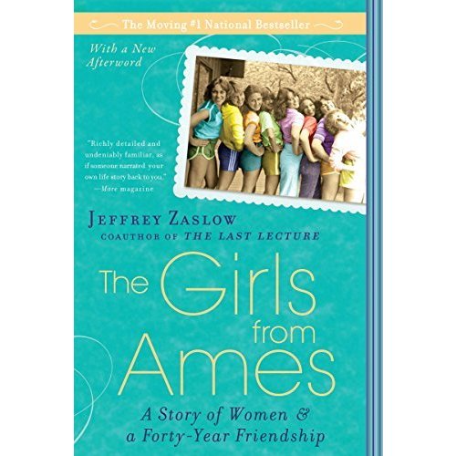 The Girls from Ames: A Story of Women and a Forty-Year Friendship