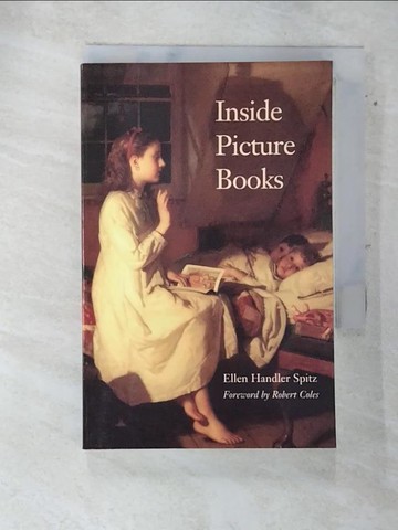 【書寶二手書T5／原文小說_SVN】Inside Picture Books_Spitz, Ellen Handler/ Coles, Robert (FRW)