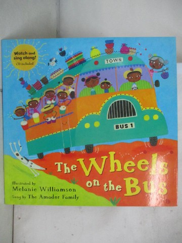 【書寶二手書T9／電玩攻略_EBG】The Wheels on the Bus_Willamson, Melanie (ILT)/ Amador Family (NRT)
