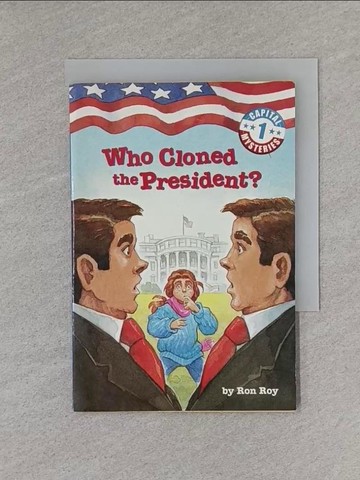【書寶二手書T1／兒童文學_X8Y】Who Cloned the President?_Roy, Ron/ Woodruff, Liza (ILT)