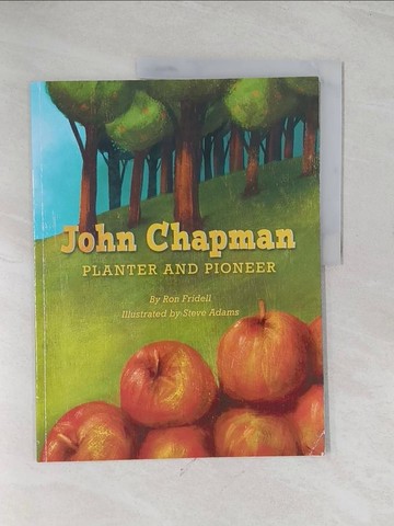 【書寶二手書T1／少年童書_R2X】John Chapman: Planter & Pioneer_Fridell, Ron