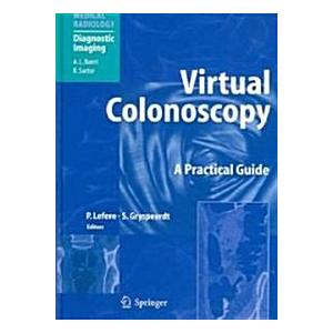 Virtual Colonoscopy: A Practical Guide (Hardcover)