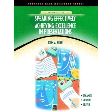 Speaking Effectively: Achieving Excellence in Presentations (NetEffect Series)