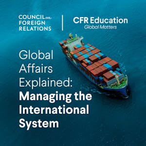 Global Affairs Explained: Managing the International System