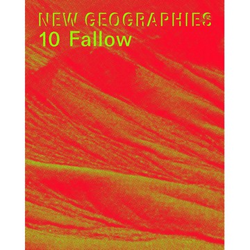 New Geographies 10: Fallow -9781948765091 英文設計書 [建築人設計人的店-上博圖書]