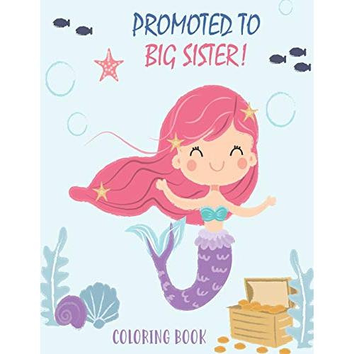 Promoted to Big Sister Coloring Book: New Baby Color Book for Big Sisters A