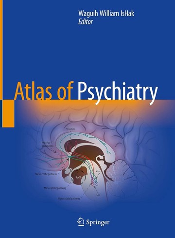 Atlas of Psychiatry 1/e Waguih William IsHak 2023 Springer