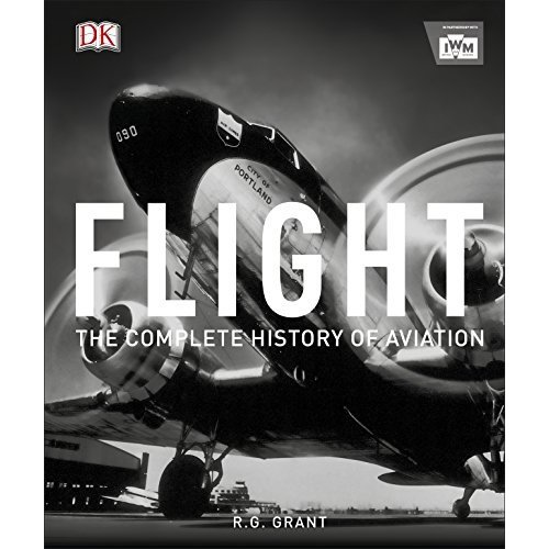 Flight: The Complete History of Aviation