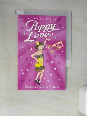【書寶二手書T8／兒童文學_W43】Poppy Love- Dancing on Air