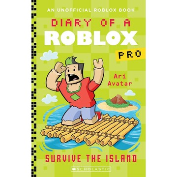 Diary of A Roblox Pro #08: Survive the Island / Ari Avatar / Scholastic 出版社旗艦店