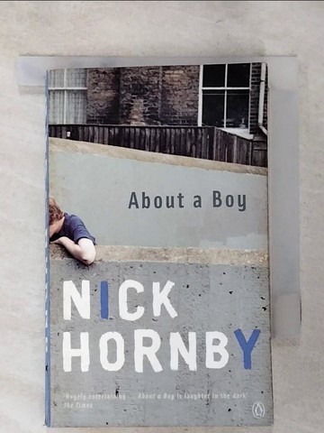 【書寶二手書T8／原文小說_XGO】About A Boy 一個男孩的故事_Nick. Hornby