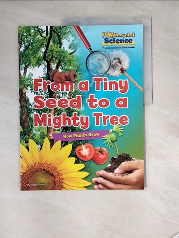 【書寶二手書T3／動植物_SHO】FUNdamental Science Key Stage 1: From a Tiny Seed to a Mighty Tree - How Plants Grow