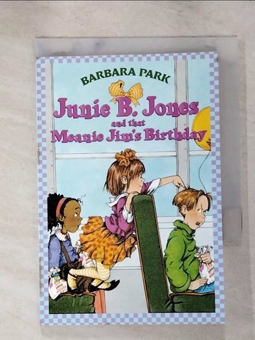 【書寶二手書T9／原文小說_IVC】Junie B. Jones and That Meanie Jim’s Birthday_Park, Barbara/ Brunkus, Denise (ILT)