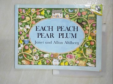 【書寶二手書T7／少年童書_EF3】Each Peach Pear Plum_Ahlberg, Janet/ Ahlberg, Allan