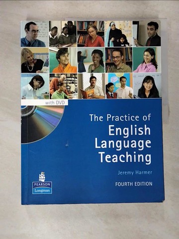 【書寶二手書T7／語言學習_ET5】The Practice of English Language Teaching (4th Edition) (With DVD) (Longman Handbooks for Language Teachers)_Harmer, Jeremy