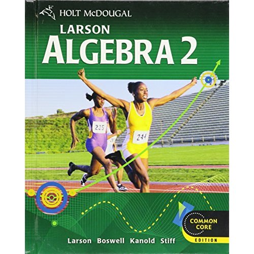 Algebra Common Core (Holt McDougal Larson Algebra 2)