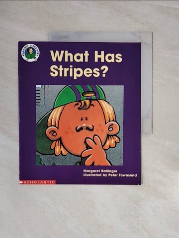 【書寶二手書T3／少年童書_ZSC】What Has Stripes?_Ballinger, Margaret