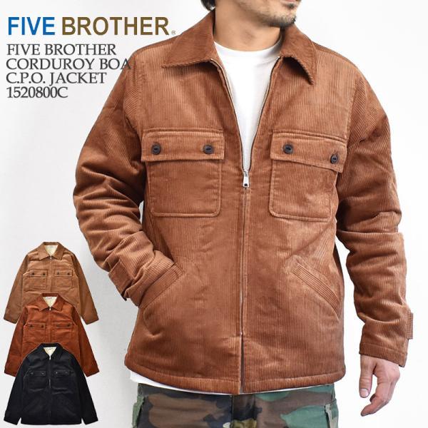 新春10％OFF】FIVE BROTHER ファイブブラザー CORDUROY BOA C.P.O. ...