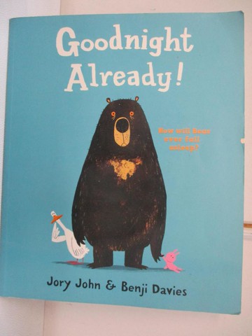 【書寶二手書T9／少年童書_I56】Goodnight Already!_Jory John,Benji Davies (ILT)