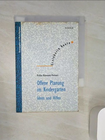 【書寶二手書T4／原文書_RZT】Offene Planung im Kindergarten : Ideen und Hilfen_Erika Kazemi-Veisari.