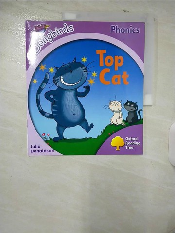 【書寶二手書T8／語言學習_UIE】Oxford Reading Tree: Songbirds (Phonics): Level 1+ : Top Cat_Julia Donaldson; Clare Kirtley