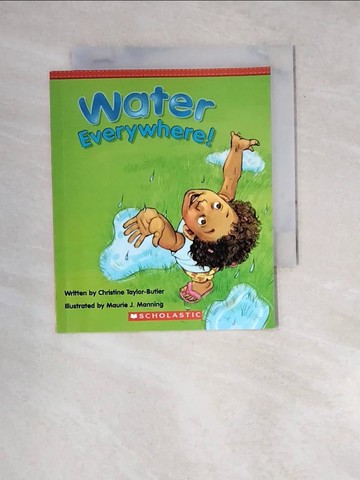 【書寶二手書T8／少年童書_WZM】Water Everywhere!_Christine Taylor-Butler