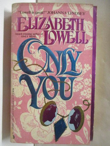 【書寶二手書T4／原文小說_WZA】Only You_Elizabeth Lowell