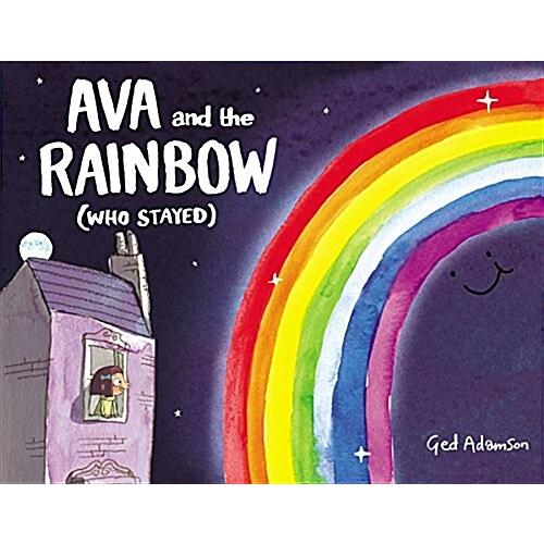 Ava and the Rainbow (Who Stayed) (Hardcover)