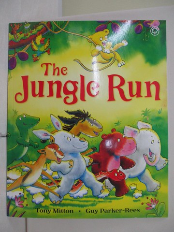 【書寶二手書T5／少年童書_TWG】The Jungle Run_Mitton, Tony / Parker-Rees, Guy