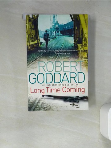 【書寶二手書T6／原文小說_RWF】Long Time Coming：Crime Thriller_Robert Goddard