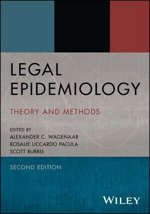 LEGAL EPIDEMIOLOGY - THEORY AND METHODS (1版) WAGENAAR 2023 John Wiley